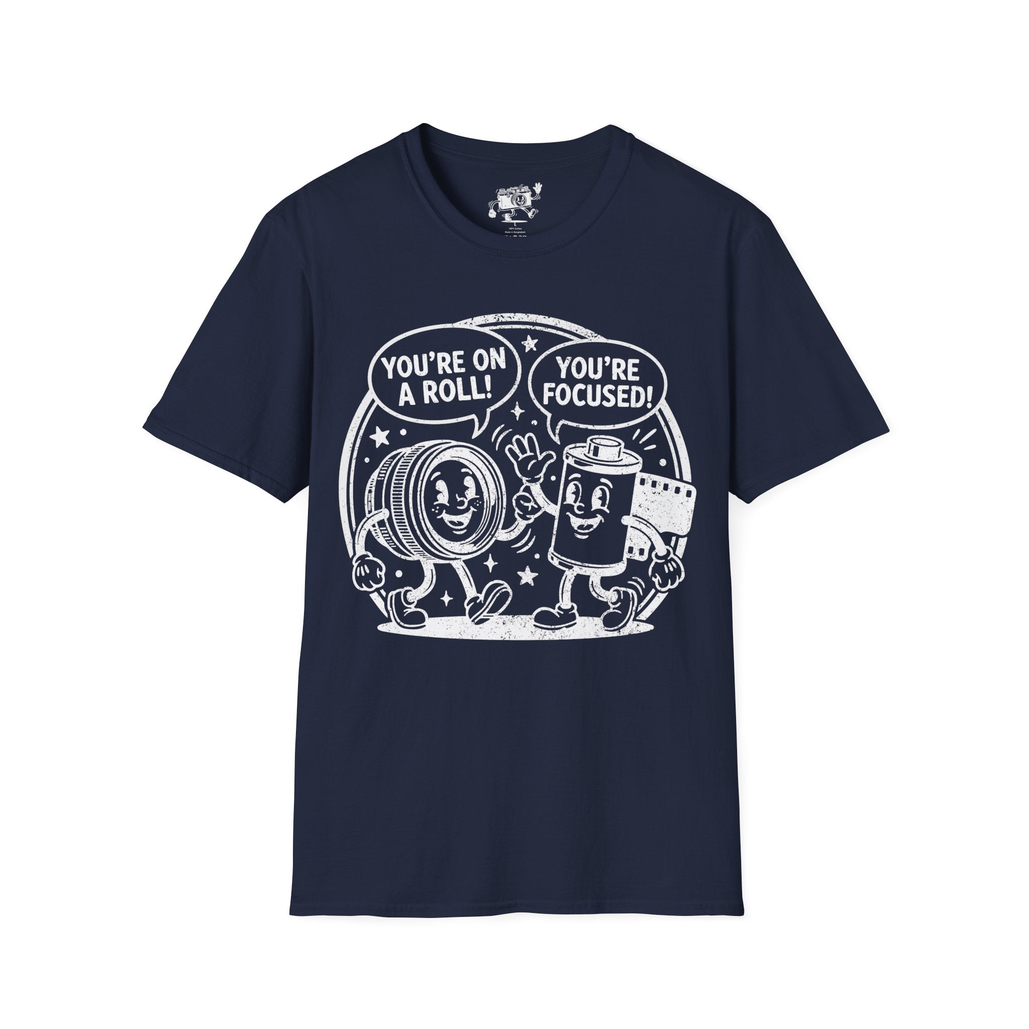 ‘You’re on a Roll, You’re Focused’ DISTRESSED VERSION Funny Camera Buddies T-Shirt — Photography Lover Tee