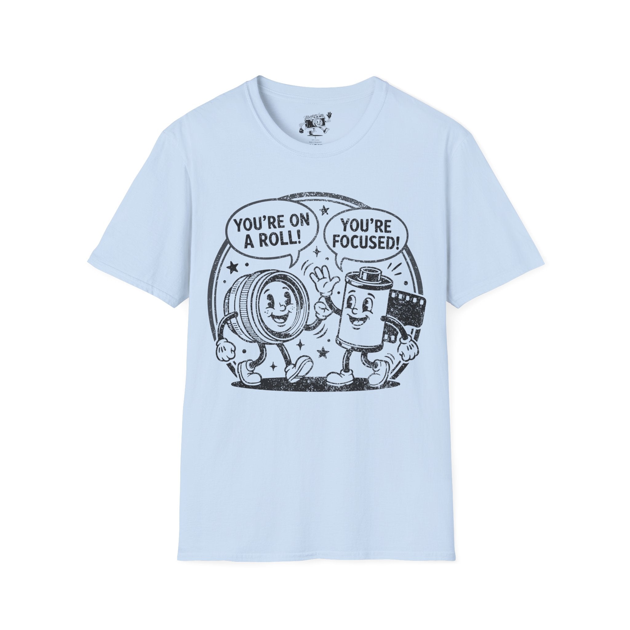 ‘You’re on a Roll, You’re Focused’ DISTRESSED VERSION Funny Camera Buddies T-Shirt — Photography Lover Tee