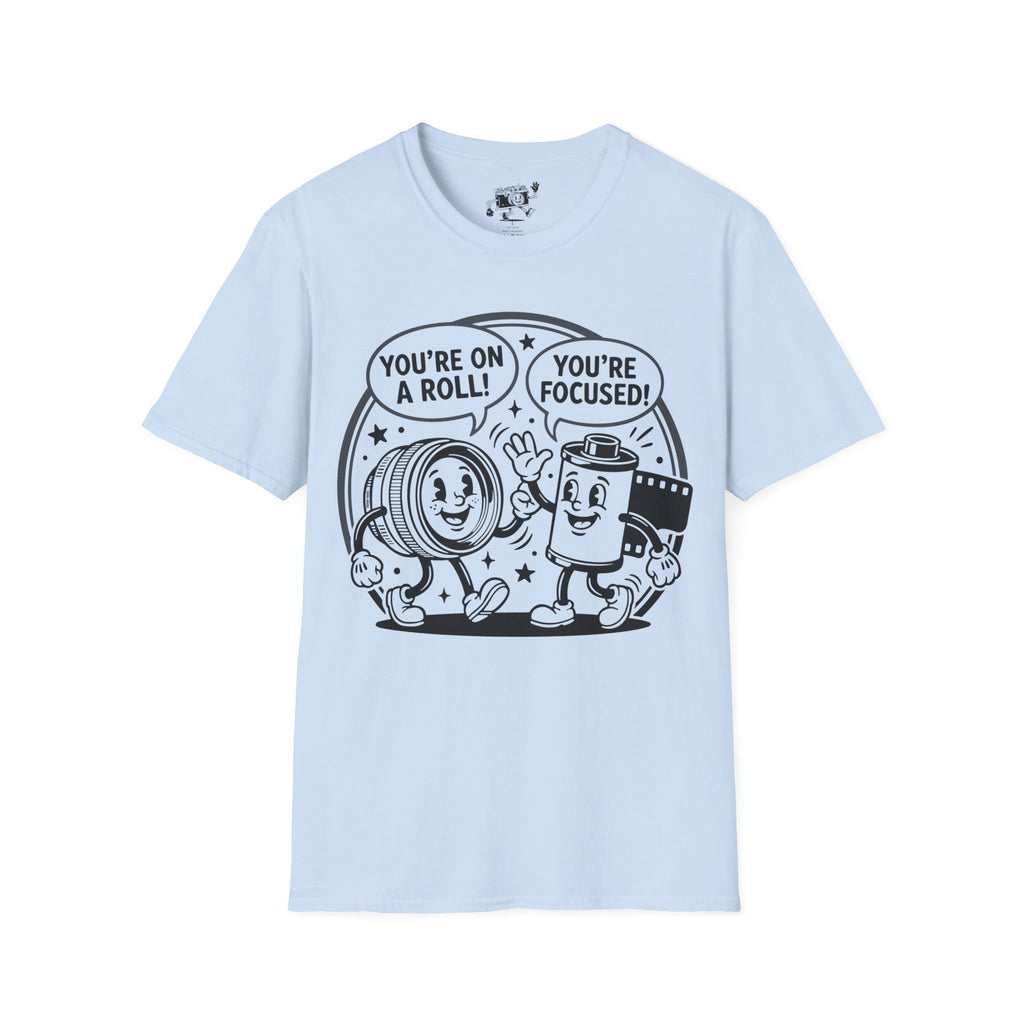 ‘You’re on a Roll, You’re Focused’ Funny Camera Buddies T-Shirt — Photography Lover Tee