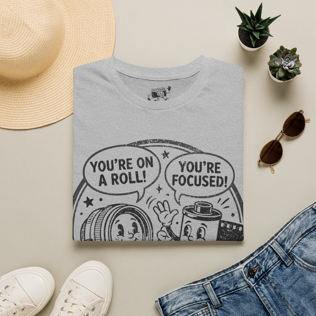 ‘You’re on a Roll, You’re Focused’ DISTRESSED VERSION Funny Camera Buddies T-Shirt — Photography Lover Tee